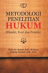 Image of Metodologi Penenlitian Hukum (Filsafat, Teori dan Praktik)