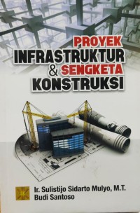 Image of Proyek Infrastruktur & Sengketa Konstruksi