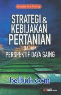 Image of Strategi dan kebijakan pertanian dalam persfektif daya saing