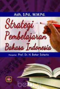 Image of Strategi Pembelajaran Bahasa Indonesia